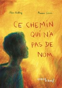 Ce chemin qui n'a pas de nom : l'histoire de Deedar Sahak