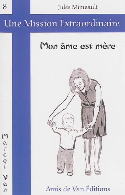 Mon âme est mère