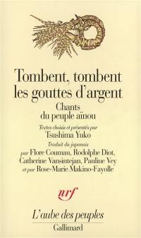 Tombent, tombent les gouttes d'argent : chants du peuple aïnou