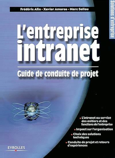 L'entreprise intranet : guide de conduite de projet