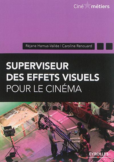 Superviseur des effets visuels pour le cinéma