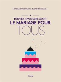 Dernier inventaire avant le mariage pour tous