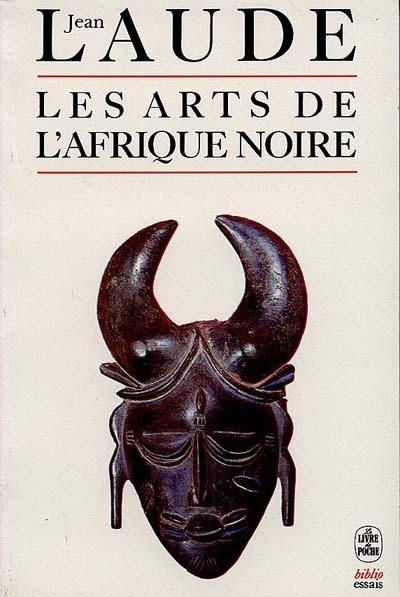 Les Arts de l'Afrique noire