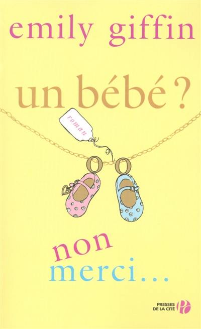 Un bébé ? Non merci