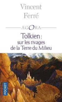 Tolkien, sur les rivages de la terre du milieu