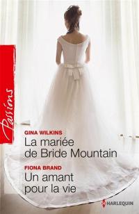 La mariée de Bride Mountain. Un amant pour la vie