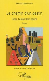 Le chemin d'un destin : Diala, l'enfant tant désiré