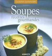 Soupes : recettes gourmandes