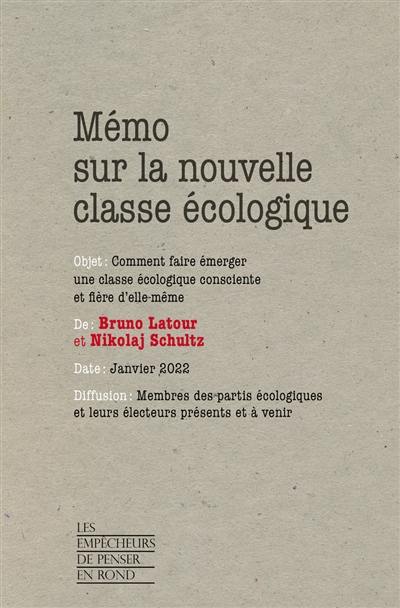 Mémo sur la nouvelle classe écologique : comment faire émerger une classe écologique consciente et fière d'elle-même Mémo sur la nouvelle classe écologique : comment faire émerger une classe écologique consciente et fière d'elle-même