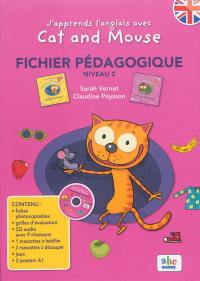 J'apprends l'anglais avec Cat and Mouse : fichier pédagogique : niveau 2