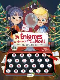 24 énigmes à résoudre avant Noël : livre de l'Avent avec activités, jeux et autocollants : résous une enquête par jour