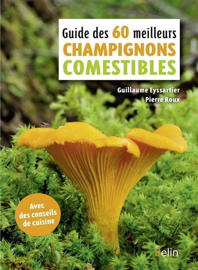 Les 60 meilleurs champignons comestibles