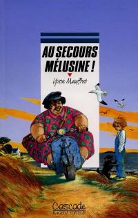 Au secours Mélusine !