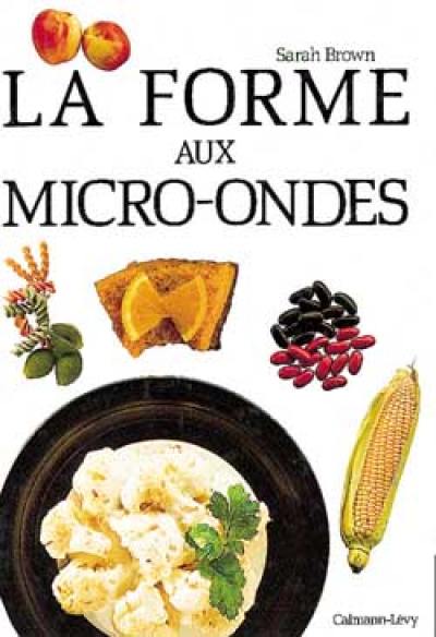 La Forme aux micro-ondes