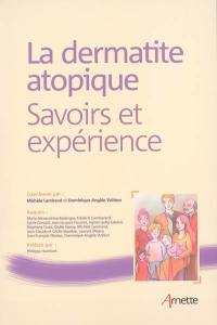 La dermatite atopique : savoirs et expérience