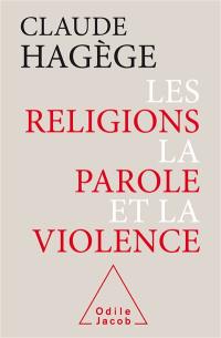 Les religions, la parole et la violence