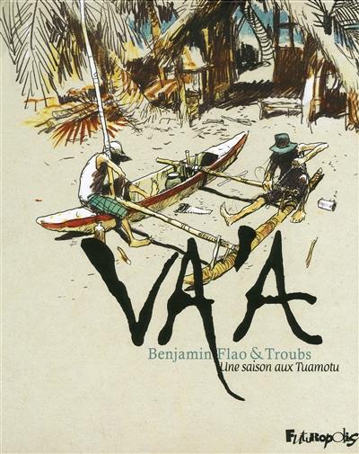 Va'a : une saison aux Tuamotu