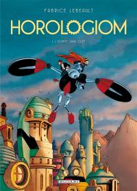 Horologiom. Vol. 1. L'homme sans clef