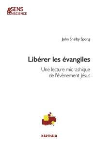 Libérer les Evangiles : une lecture midrashique de l'évènement Jésus