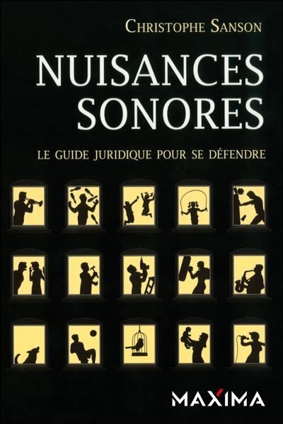 Nuisances sonores : le guide juridique pour se défendre