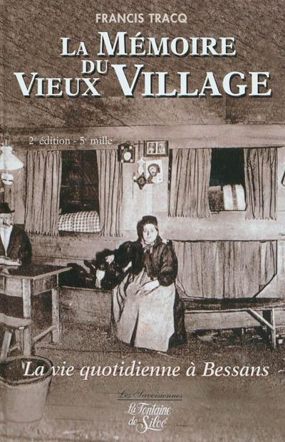 La mémoire du vieux village : la vie quotidienne à Bessans au début du XXe siècle