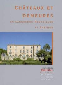 Châteaux et demeures en Languedoc-Roussillon et Aveyron