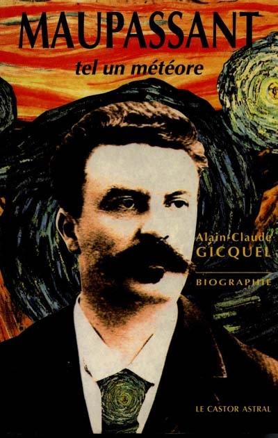 Maupassant tel un météore