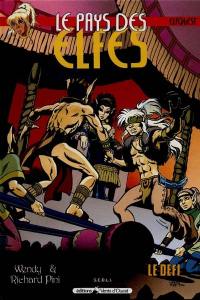 Le pays des elfes : elfquest. Vol. 3. Le défi