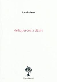 Déliquescents délits