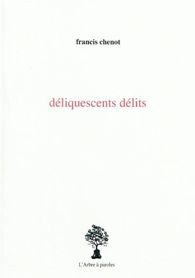 Déliquescents délits