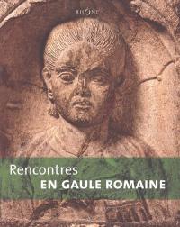 Rencontres en Gaule romaine