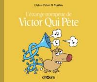 Victor qui pète. Vol. 5. L'étrange trompette de Victor qui pète