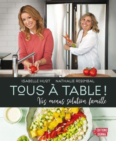 Tous à table ! : vos menus solution famille