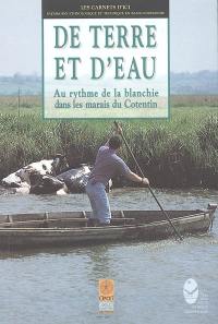 De terre et d'eau : au rythme de la blanchie dans les marais du Cotentin