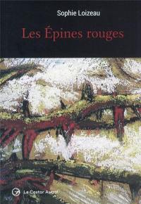 Les épines rouges : biographie d'une âme