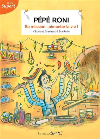 Pépé Roni : sa mission, pimenter la vie !