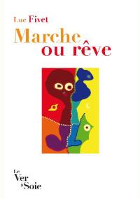 Marche ou rêve