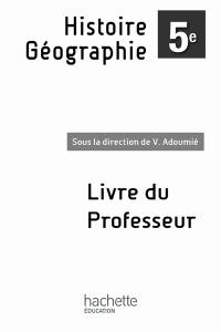 Histoire géographie 5e : livre du professeur enrichi