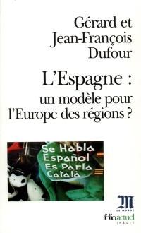 L'Espagne : un modèle pour l'Europe des régions ?