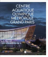 Centre aquatique olympique métropole Grand Paris