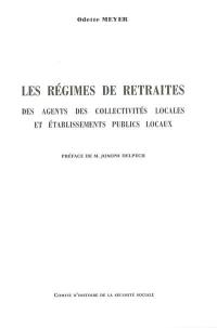 Les régimes de retraites des agents des collectivités locales et établissements publics locaux