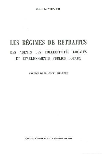 Les régimes de retraites des agents des collectivités locales et établissements publics locaux