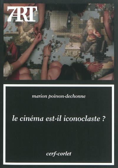 Le cinéma est-il iconoclaste ?