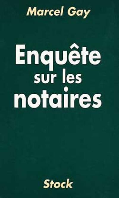 Enquête sur les notaires