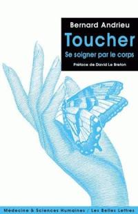 Toucher : se soigner par le corps