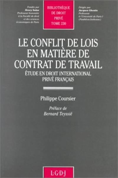 Le Conflit de lois en matière de contrat de travail : étude en droit international privé français