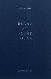 Le blanc au point rouge. En embuscade