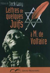 Lettres de quelques Juifs à M. de Voltaire