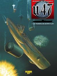 U-47. Vol. 1. Le taureau de Scapa Flow