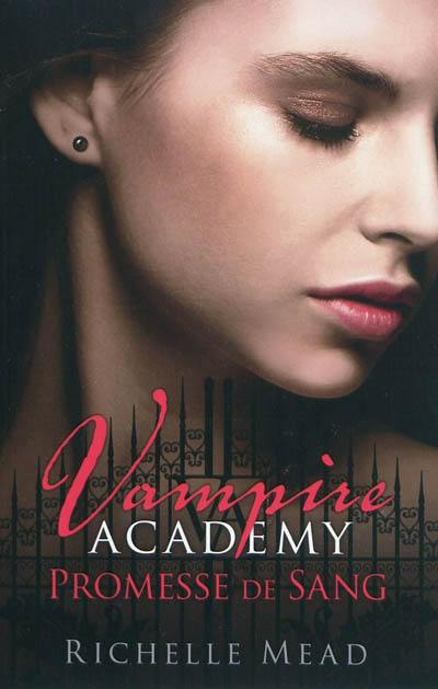 Vampire academy. Vol. 4. Promesse de sang